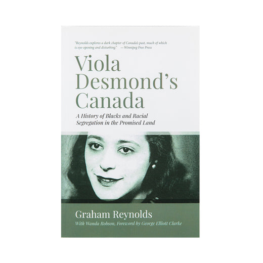 Couverture de livre avec le titre « Viola Desmond’s Canada, A history of Blacks and Racial Segregation in the Promised Land »